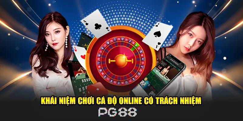 Chơi có trách nhiệm là gì?