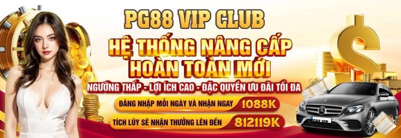 Nâng Cấp VIP PG88 - Trải Nghiệm Đẳng Cấp Với Nhiều Đặc Quyền 2 Điều kiện thăng cấp VIP tại PG88
